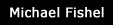 Michael Fishel